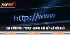 Link Nhận Code 789BET - Hướng Dẫn Lấy Mã Mới Nhất